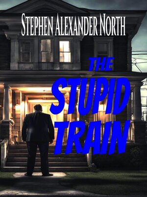 cover image of The Stupid Train